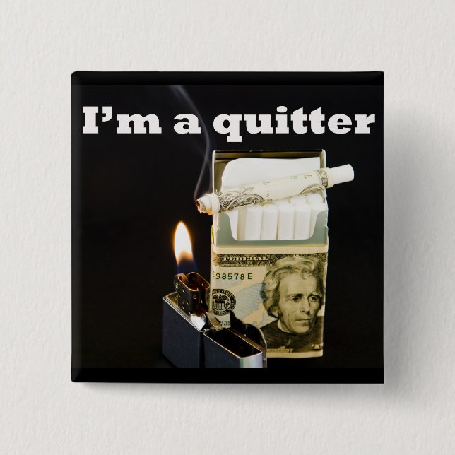 I'm a quitter button (Front)