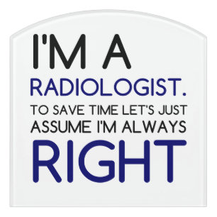 I'M A RADIOLOGIST DOOR SIGN