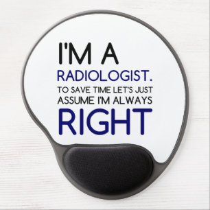 I'M A RADIOLOGIST GEL MOUSE PAD