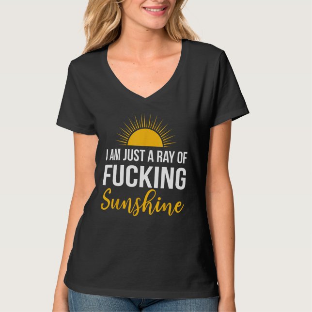 Im A Ray of F cking Sunshine Shirt Tee Funny (Front)