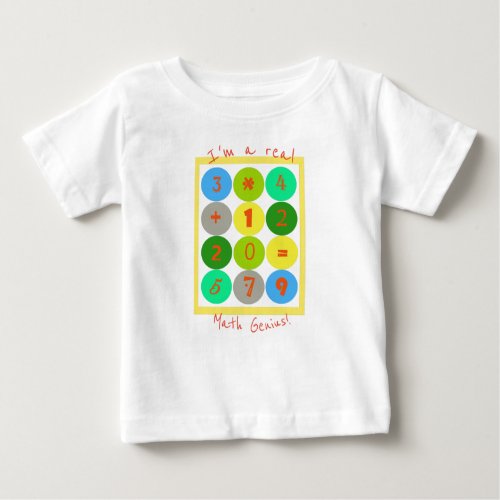 Im a real Math Genius Baby T_shirt