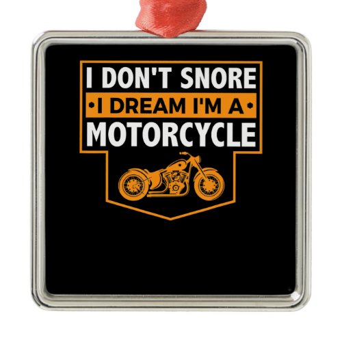 Im A Real Motorcyclist Gift For Motorcycle Lovers. Metal Ornament