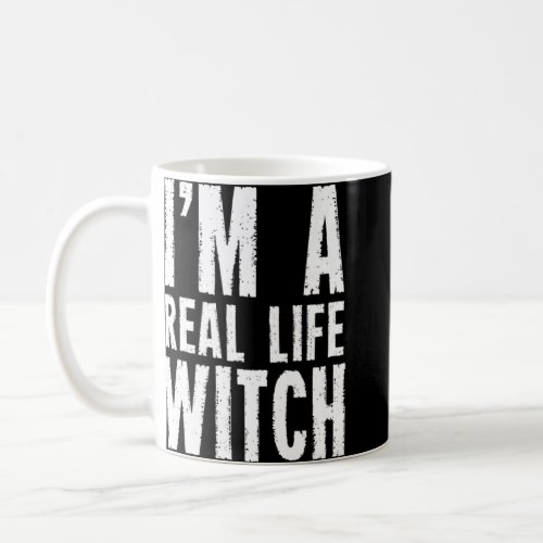 Im A Real Witch Broom Witchcraft Witches Witcher  Coffee Mug