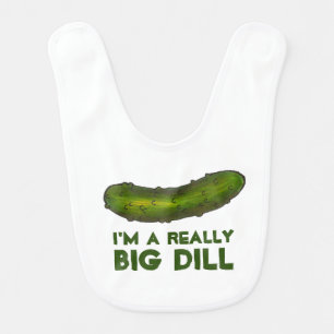 I'm a Really Big Dill (Deal) Kosher Pickles Foodie Baby Bib