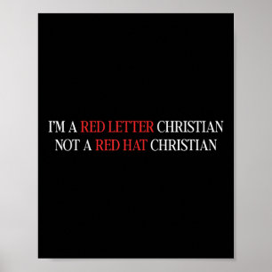 Im A Red Letter Christian Not A Red Hat Christian  Poster