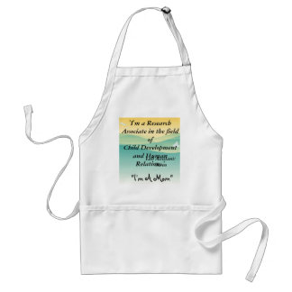 'I'm a Research Associate in the field of Child... Adult Apron