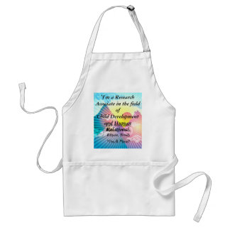 'I'm a Research Associate in the field of Child... Adult Apron