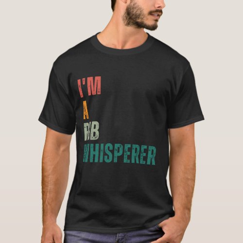 Im a Rib Whisperer T_Shirt