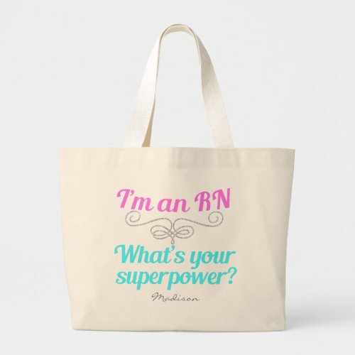 Im a RN Superhero Large Tote Bag