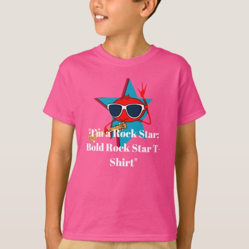 Im a Rock Star Bold Rock Star T_Shirt T_Shirt