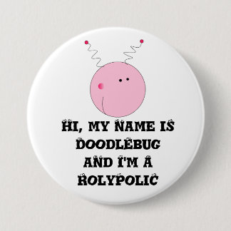 I'm a rolypolic button