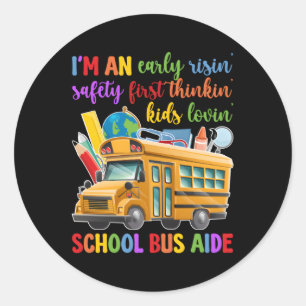 I'M A School Bus Aide Best Bus Aide Classic Round Sticker