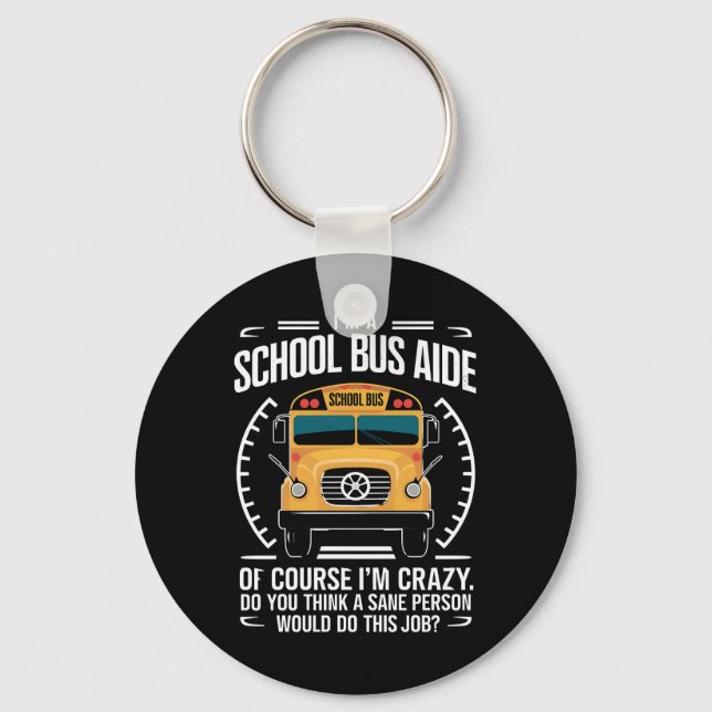 I'm A School Bus Aide Funny Back to School Keychain (Front)