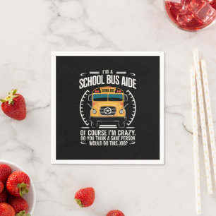 I'm A School Bus Aide Funny Back to School Napkins