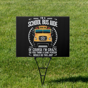 I'm A School Bus Aide Funny Back to School Sign