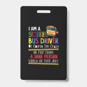 im a school bus driver funny school bus gift back badge