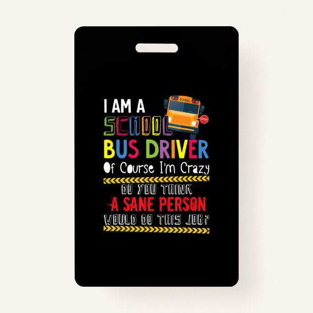 im a school bus driver funny school bus gift back badge (Front)