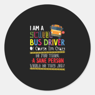 im a school bus driver funny school bus gift back classic round sticker