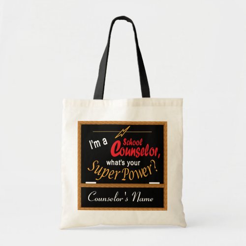 Im A School Counselor What is your Super Power Tote Bag