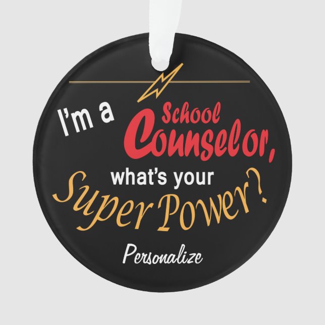 I'm a School Counselor, What's your Superpower? 💪 Ornament (Front)