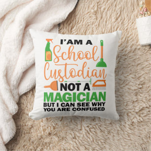 I'm A School Custodian Cool Sarcastic Saying Funny Throw Pillow