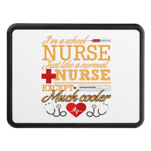 I'm A School Nurse T shirt Hitch Cover
