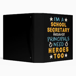 I'm a School Secretary Heroes Funny Appreciation  3 Ring Binder