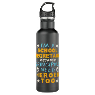 I'm a School Secretary Heroes Funny Appreciation  Stainless Steel Water Bottle