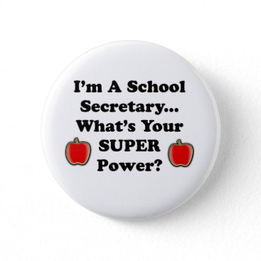 I'm a School Secretary Pinback Button