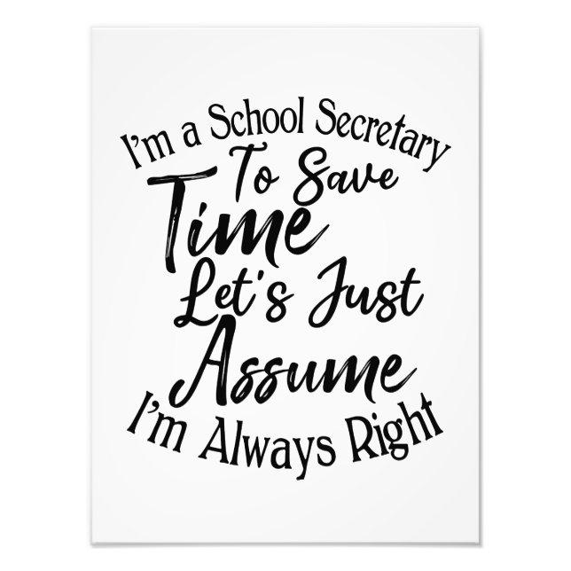 I'm a School Secretary To Save Time Photo Print (Front)