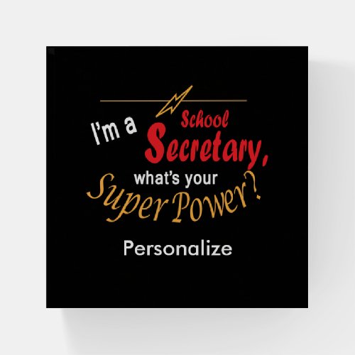 Im A School Secretary Whats your Superpower  Paperweight