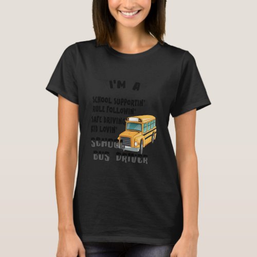 Im A School Supportin Bus Driver T_Shirt