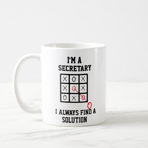 Im A Secretary I Always Find A Solution Mug