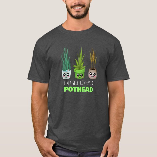 I'm A SelfConfessed Pothead - Funny Plant Lover Pu T-Shirt (Front)
