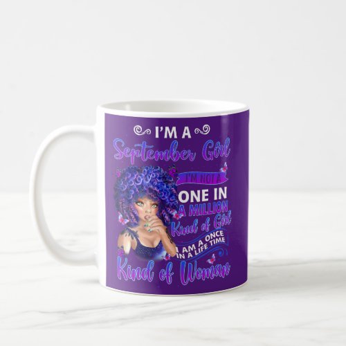 Im a September Girl Women A Queen Was Born In Coffee Mug