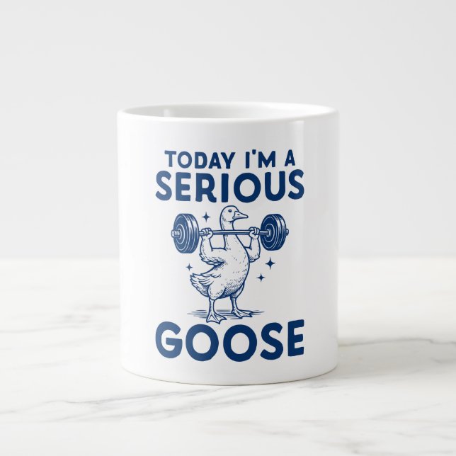 I'm A Serious Goose Fitness Giant Coffee Mug (Front)