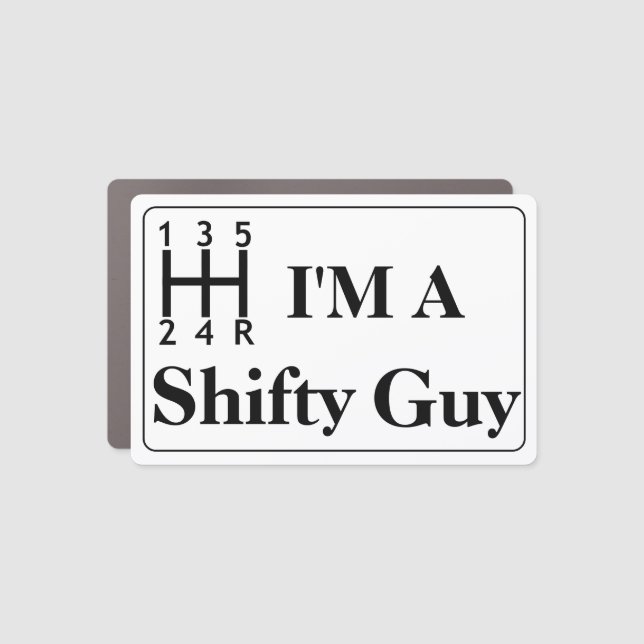 I'm A Shifty Guy Car Magnet (Front)