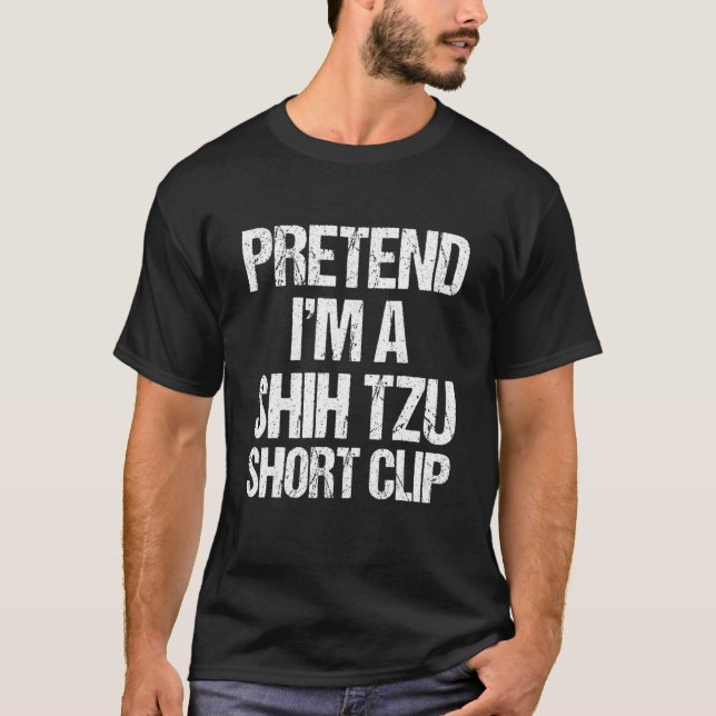 I'm A Shih Tzu Short Clip  Halloween Dog Costume T-Shirt (Front)