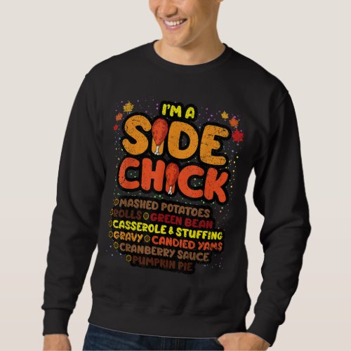 Im A Side Chick Thanksgiving Day Funny Turkey Leg  Sweatshirt