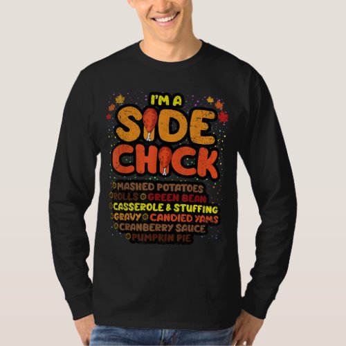 Im A Side Chick Thanksgiving Day Funny Turkey Leg  T_Shirt