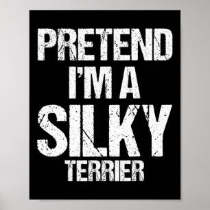 I'm A Silky Terrier Funny Halloween Dog Costume Poster