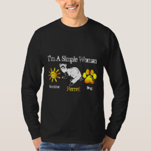 Im A Simple Woman Sunshine Ferret Dog  For Men Wom T-Shirt