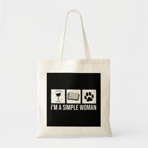 Im A Simple Woman  Wine Books  Dogs Reading Lov Tote Bag
