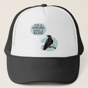 I'm A Singer With A Band Trucker Hat