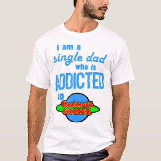 IM A Single Dad Addicted To Fun Math Games  T-Shirt