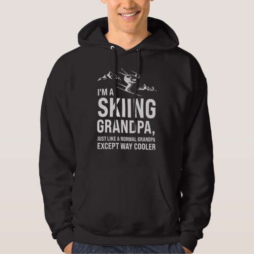 Im A Skiing Grandpa Just Like A Normal Grandpa Ex Hoodie