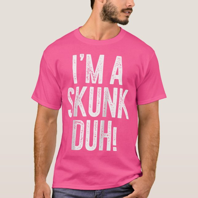 I'M A Skunk Duh Skunk 	 Baseball T-Shirt (Front)