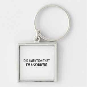 I'm A Skydiver Keychain