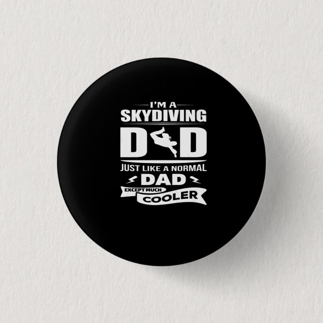 I'M A Skydiving Dad TShirt Button (Front)