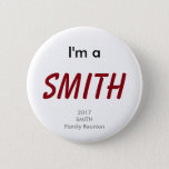 [ Thumbnail: I'm a Smith - 2017 Smith Family Reunion Button ]